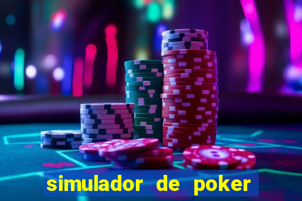 simulador de poker texas holdem gratis